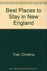9780395545454-0395545455-Best Places to Stay: New England (Best Places to Stay in New England)