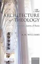 9780199236367-0199236364-The Architecture of Theology: Structure, System, and Ratio