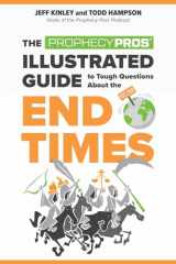 9780736983679-0736983678-The Prophecy Pros' Illustrated Guide to Tough Questions About the End Times