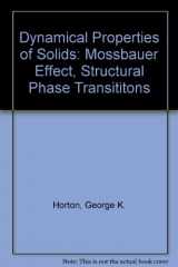 9780444867803-0444867805-Dynamical Properties of Solids: Mossbauer Effect, Structural Phase Transititons