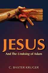 9780964546554-0964546558-Jesus and the Undoing of Adam