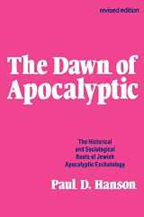 9780800618094-0800618092-The Dawn of Apocalyptic: The Historical and Sociological Roots of Jewish Apocalyptic Eschatology