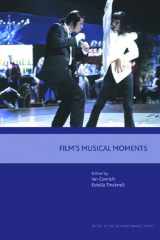 9780748623457-0748623450-Film's Musical Moments (Music and the Moving Image)