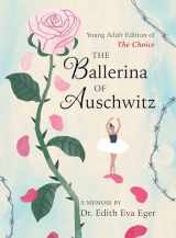 9781665952552-1665952555-The Ballerina of Auschwitz: Young Adult Edition of The Choice