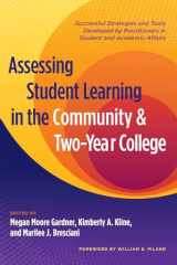 9781579229122-1579229123-Assessing Student Learning in the Community and Two-Year College