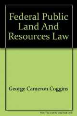 9780882770222-0882770225-Federal public land and resources law (University casebook series)