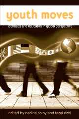 9780415955638-0415955637-Youth Moves: Identities and Education in Global Perspective (Critical Youth Studies)