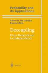 9781461268086-1461268087-Decoupling: From Dependence to Independence (Probability and Its Applications)