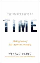 9781600940170-160094017X-The Secret Pulse of Time: Making Sense of Life's Scarcest Commodity