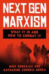 9781641773539-1641773537-NextGen Marxism: What It Is and How to Combat It