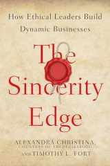 9780804797450-0804797455-The Sincerity Edge: How Ethical Leaders Build Dynamic Businesses