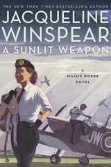 9780063142275-0063142279-A Sunlit Weapon: A British Mystery (Maisie Dobbs, 17)