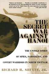 9780060932534-0060932538-The Secret War Against Hanoi: The Untold Story of Spies, Saboteurs, and Covert Warriors in North Vietnam