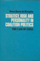 9780521208741-0521208742-Strategy, Risk and Personality in Coalition Politics: The Case of India