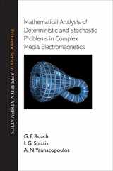 9780691142173-0691142173-Mathematical Analysis of Deterministic and Stochastic Problems in Complex Media Electromagnetics (Princeton Series in Applied Mathematics, 42)