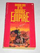 9780867212211-0867212217-Dragon Lord of the Savage Empire (Savage Empire #2)