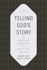 9781535991582-1535991585-Telling God's Story: The Biblical Narrative from Beginning to End