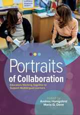 9780578393797-0578393794-Portraits of Collaboration: Educators Working Together to Support Multilingual Learners