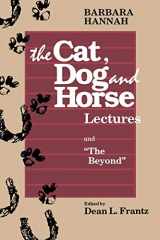 9780933029590-0933029594-Barbara Hannah: The Cat, Dog, and Horse Lectures, and "the Beyond"