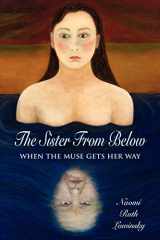 9780981034423-098103442X-The Sister From Below: When the Muse Gets Her Way