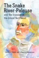 9780874223378-0874223377-The Snake River-Palouse and the Invasion of the Inland Northwest