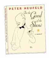 9781450788021-1450788025-For the Good of the Show: A Memoir