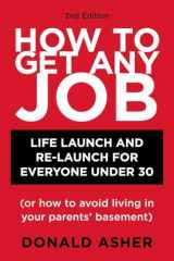 9781580089470-158008947X-How to Get Any Job: Life Launch and Re-Launch for Everyone Under 30 (or How to Avoid Living in Your Parents' Basement), 2nd Edition