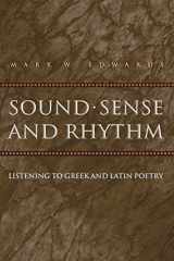 9780691117843-0691117845-Sound, Sense, and Rhythm: Listening to Greek and Latin Poetry (Martin Classical Lectures, 16)