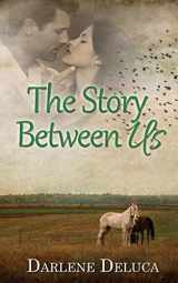 9781509232574-1509232575-The Story Between Us