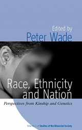 9781845453558-1845453557-Race, Ethnicity, and Nation: Perspectives from Kinship and Genetics (Studies of the Biosocial Society, 1)
