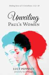 9781498289221-1498289223-Unveiling Paul's Women: Making Sense of 1 Corinthians 11:2–16