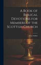 9781021094698-1021094692-A Book of Biblical Devotions for Members of the Scottish Church