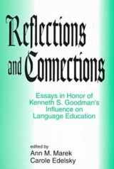 9781572731585-1572731583-Reflections and Connections: Essays in Honor of Kenneth S. Goodman's Influence on Language Education