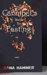 9781953971517-1953971512-The Cannibal's Guide to Fasting