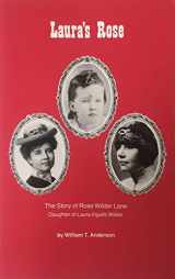 9780961008833-0961008830-Laura's Rose: The Story of Rose Wilder Lane, Daughter of Laura Ingalls Wilder