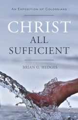 9781633421219-163342121X-Christ All Sufficient: An Exposition of Colossians