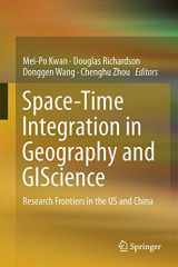 9789401792042-9401792046-Space-Time Integration in Geography and GIScience: Research Frontiers in the US and China