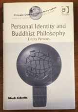 9780754634737-0754634736-Personal Identity and Buddhist Philosophy: Empty Persons (Ashgate World Philosophies Series)