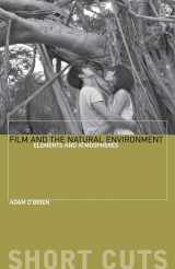 9780231182652-0231182651-Film and the Natural Environment: Elements and Atmospheres (Short Cuts)