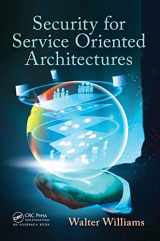 9781466584020-1466584025-Security for Service Oriented Architectures