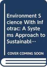 9780534538828-0534538827-Environment Science With Infotrac: A Systems Approach to Sustainable Development