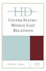 9781442262942-144226294X-Historical Dictionary of United States-Middle East Relations (Historical Dictionaries of Diplomacy and Foreign Relations)