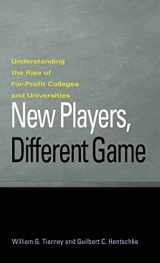 9780801886577-0801886570-New Players, Different Game: Understanding the Rise of For-Profit Colleges and Universities