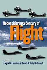 9780807854884-0807854883-Reconsidering a Century of Flight