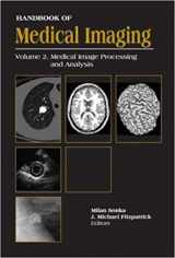 9780819477606-0819477605-Handbook of Medical Imaging, Volume 2. Medical Image Processing and Analysis