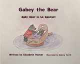 9781954868212-1954868219-Gabey the Bear: Baby Bear is So Special
