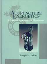 9781572507067-1572507063-Acupuncture Energetics: A Clinical Approach for Physicians