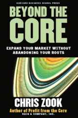 9781578519514-1578519519-Beyond the Core: Expand Your Market Without Abandoning Your Roots