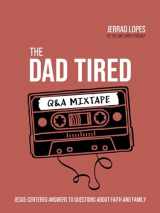 9780736977180-073697718X-The Dad Tired Q&A Mixtape: Jesus-Centered Answers to Questions About Faith and Family