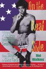 9781556523519-1556523513-On the Real Side: A History of African American Comedy